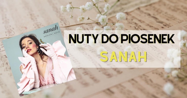 nuty do piosenek Sanah